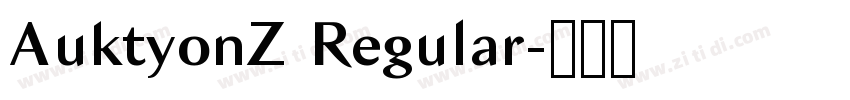 AuktyonZ Regular字体转换 AuktyonZ Regular字体转换
